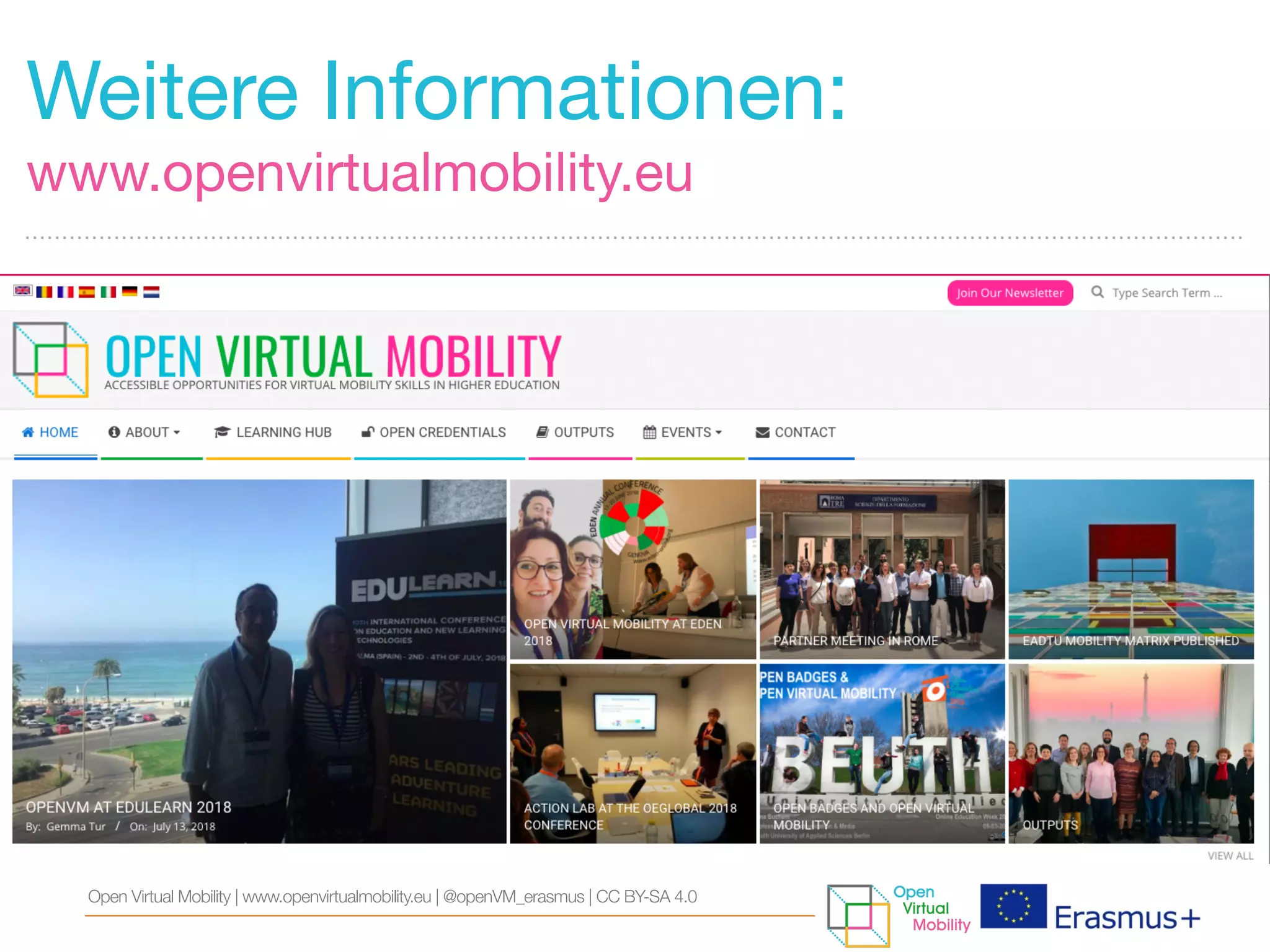 Weitere Informationen: 

www.openvirtualmobility.eu
Open Virtual Mobility | www.openvirtualmobility.eu | @openVM_erasmus | CC BY-SA 4.0
 