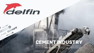 CEMENT INDUSTRYDelfin industrial vacuum solutions:
How to reduce maintenance costs in cement plants?
 