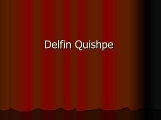 Delfin Quishpe  