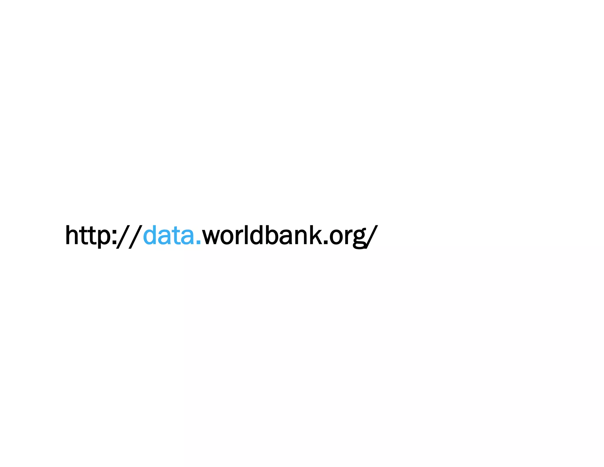 http://data.worldbank.org/
 