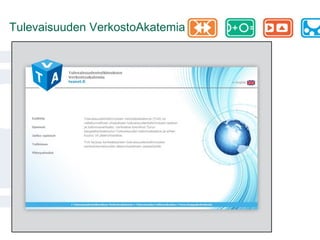 Tulevaisuuden VerkostoAkatemia
 