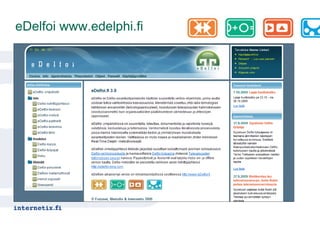 eDelfoi www.edelphi.fi
 