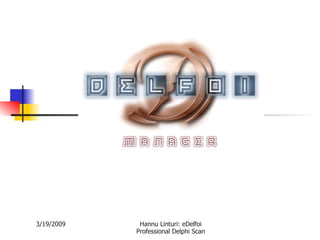 3/19/2009 Hannu Linturi: eDelfoi Professional Delphi Scan 