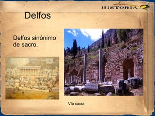 Delfos Vía sacra Delfos sinónimo de sacro. 