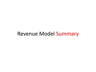 Revenue Model Summary
 