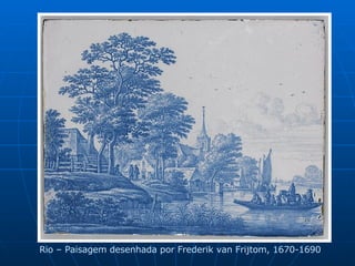 Rio – Paisagem desenhada por Frederik van Frijtom, 1670-1690 