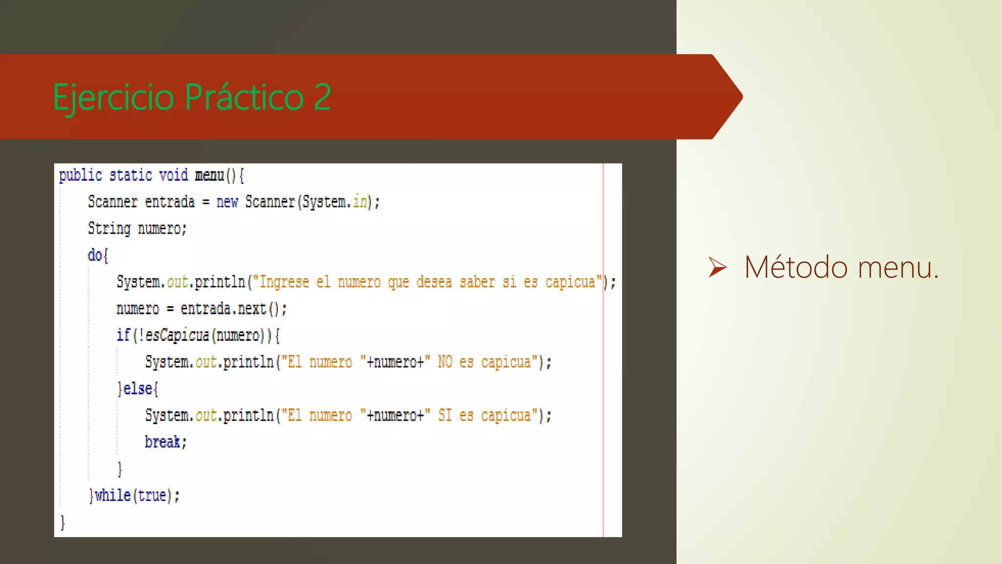 Ejercicio Práctico 2
 Método menu.
 