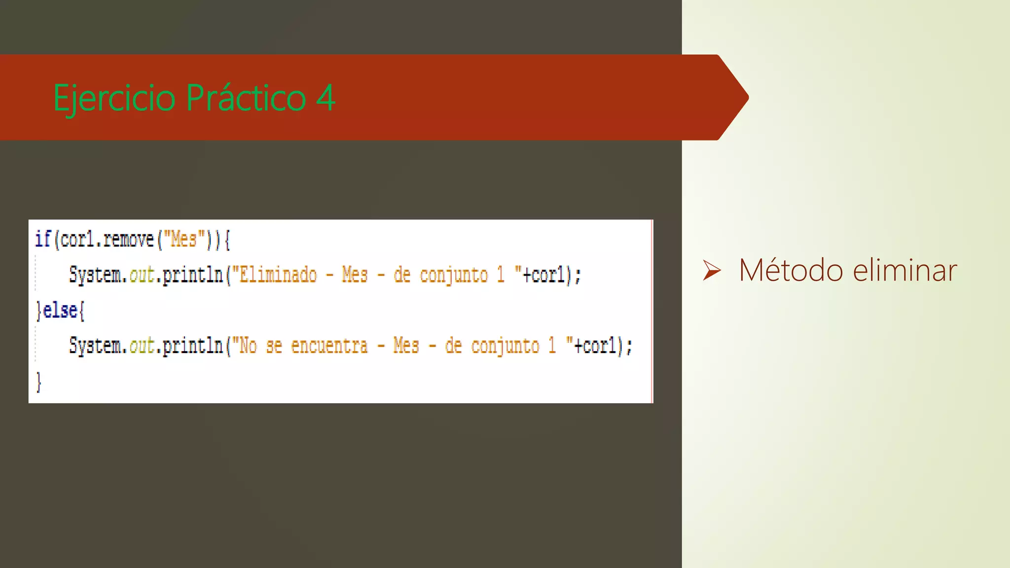 Ejercicio Práctico 4
 Método eliminar
 