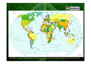 00:00:18

Ab van Peer, Global Knowledge Platform for Sustainable Solutions for Jatropha Based Bio-Fuels in India, Delhi 21/12/2012
00:01:45

 