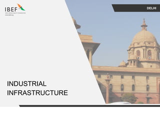 DELHI
INDUSTRIAL
INFRASTRUCTURE
 