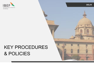 DELHI
KEY PROCEDURES
& POLICIES
 