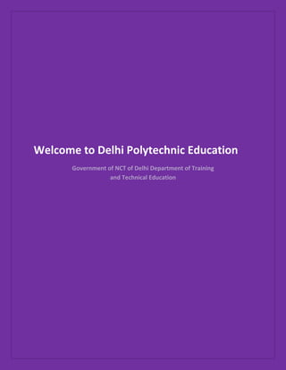 Welcome to Delhi Polytechnic Education
Government of NCT of Delhi Department of Training
and Technical Education
 