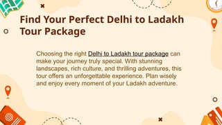 Unforgettable Adventures: Your Perfect Ladakh Tour Package PPTX