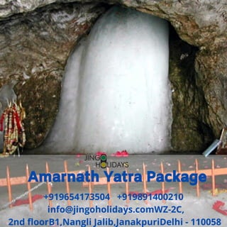 Amarnath Yatra Package
+919654173504   +919891400210
  info@jingoholidays.comWZ-2C,
2nd floorB1,Nangli Jalib,JanakpuriDelhi - 110058
 