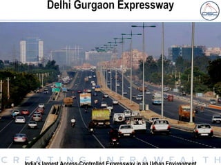 Delhi Gurgaon Expressway India’s largest Access-Controlled Expressway in an Urban Environment 