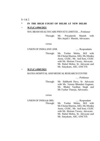 $~1 & 2.
* IN THE HIGH COURT OF DELHI AT NEW DELHI
+ W.P.(C) 4984/2021
M/S. BRAM HEALTH CARE PRIVATE LIMITED.....Petitione...