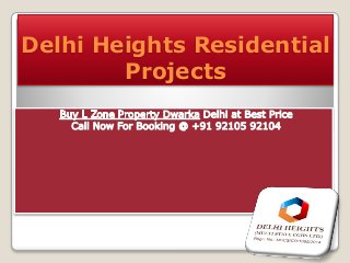 Delhi Heights Residential
Projects
 