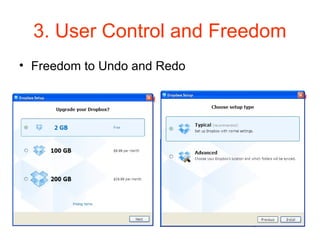 3. User Control and Freedom
• Freedom to Undo and Redo
 
