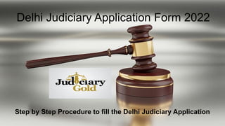 Delhi Judiciary Application Form 2022
Step by Step Procedure to fill the Delhi Judiciary Application
 