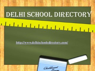 Delhi School Directory

http://www.delhischoolsdirectory.com/

 