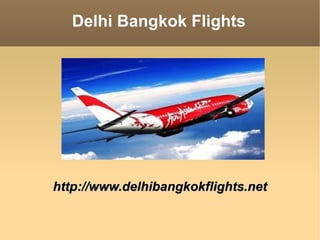 Delhi Bangkok Flights




http://www.delhibangkokflights.net
 