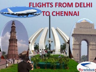 Cheap Flights from Delhi to Chennai, Lowest airfare from Delhi (DEL) to Chennai (MAA), booking air tickets at Flywidus 