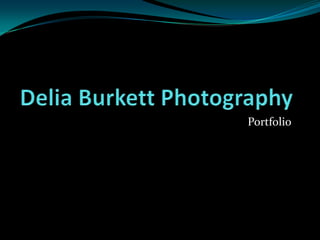 Delia Burkett Photography Portfolio 