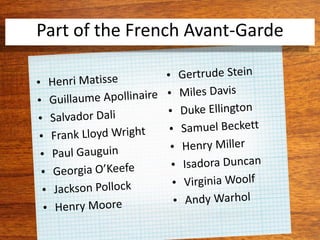 Part of the French Avant-Garde
 