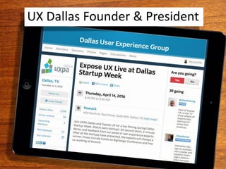 UX Dallas Founder & President
 