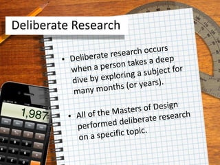 Deliberate Research
 