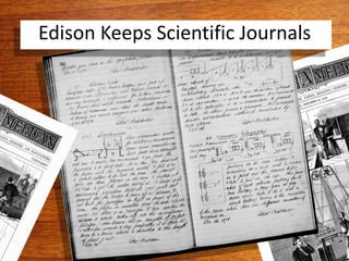 Edison Keeps Scientific Journals
 