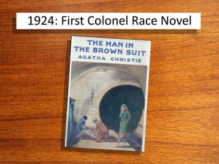 1924: First Colonel Race Novel
 