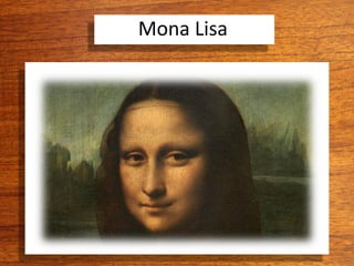 Mona Lisa
 