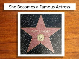 She Becomes a Famous Actress
 