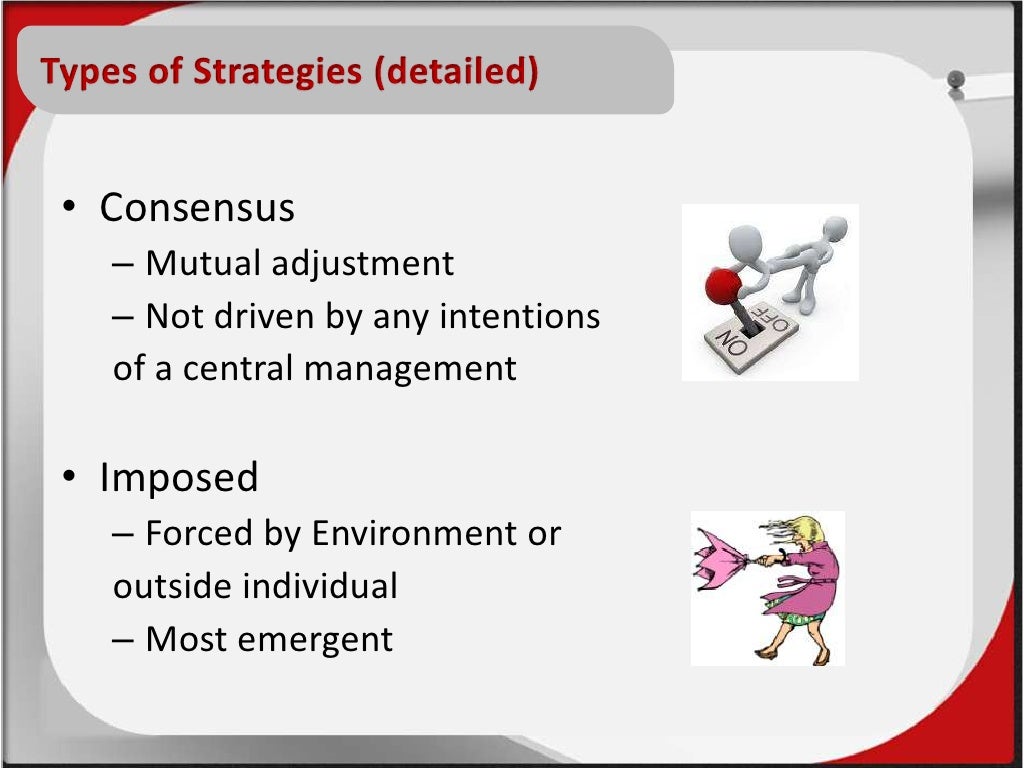Deliberate vs. Emergent Strategies