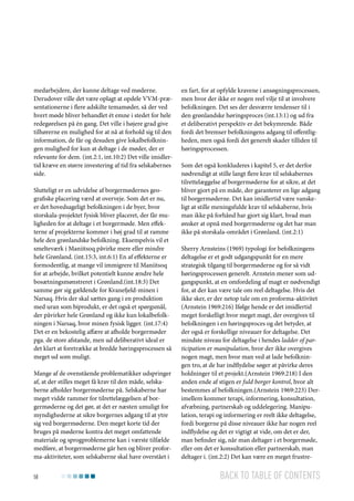 medarbejdere, der kunne deltage ved møderne.
Derudover ville det være oplagt at opdele VVM-præsentationerne i flere adskilte temamøder, så der ved
hvert møde bliver behandlet ét emne i stedet for hele
redegørelsen på én gang. Det ville i højere grad give
tilhørerne en mulighed for at nå at forhold sig til den
information, de får og desuden give lokalbefolkningen mulighed for kun at deltage i de møder, der er
relevante for dem. (int.2:1, int.10:2) Det ville imidlertid kræve en større investering af tid fra selskabernes
side.
Slutteligt er en udvidelse af borgermødernes geografiske placering værd at overveje. Som det er nu,
er det hovedsageligt befolkningen i de byer, hvor
storskala-projektet fysisk bliver placeret, der får muligheden for at deltage i et borgermøde. Men effekterne af projekterne kommer i høj grad til at ramme
hele den grønlandske befolkning. Eksempelvis vil et
smelteværk i Maniitsoq påvirke mere eller mindre
hele Grønland. (int.15:3, int.6:1) En af effekterne er
formodentlig, at mange vil immigrere til Maniitsoq
for at arbejde, hvilket potentielt kunne ændre hele
bosætningsmønstreret i Grønland.(int.18:3) Det
samme gør sig gældende for Kvanefjeld-minen i
Narsaq. Hvis der skal sættes gang i en produktion
med uran som biprodukt, er det også et spørgsmål,
der påvirker hele Grønland og ikke kun lokalbefolkningen i Narsaq, hvor minen fysisk ligger. (int.17:4)
Det er en bekostelig affære at afholde borgermøder
pga. de store afstande, men ud deliberativt ideal er
det klart at foretrække at bredde høringsprocessen så
meget ud som muligt.
Mange af de ovenstående problematikker udspringer
af, at der stilles meget få krav til den måde, selskaberne afholder borgermøderne på. Selskaberne har
meget vidde rammer for tilrettelæggelsen af borgermøderne og det gør, at det er næsten umuligt for
myndighederne at sikre borgernes adgang til at ytre
sig ved borgermøderne. Den meget korte tid der
bruges på møderne kontra det meget omfattende
materiale og sprogproblemerne kan i værste tilfælde
medføre, at borgermøderne går hen og bliver proforma-aktiviteter, som selskaberne skal have overstået i
58

en fart, for at opfylde kravene i ansøgningsprocessen,
men hvor der ikke er nogen reel vilje til at involvere
befolkningen. Det ses der desværre tendenser til i
den grønlandske høringsproces (int.13:1) og ud fra
et deliberativt perspektiv er det bekymrende. Både
fordi det bremser befolkningens adgang til offentligheden, men også fordi det generelt skader tilliden til
høringsprocessen.
Som det også konkluderes i kapitel 5, er det derfor
nødvendigt at stille langt flere krav til selskabernes
tilrettelæggelse af borgermøderne for at sikre, at det
bliver gjort på en måde, der garanterer en lige adgang
til borgermøderne. Det kan imidlertid være vanskeligt at stille meningsfulde krav til selskaberne, hvis
man ikke på forhånd har gjort sig klart, hvad man
ønsker at opnå med borgermøderne og det har man
ikke på storskala-området i Grønland. (int.2:1)
Sherry Arnsteins (1969) typologi for befolkningens
deltagelse er et godt udgangspunkt for en mere
strategisk tilgang til borgermøderne og for så vidt
høringsprocessen generelt. Arnstein mener som udgangspunkt, at en omfordeling af magt er nødvendigt
for, at der kan være tale om reel deltagelse. Hvis det
ikke sker, er der netop tale om en proforma-aktivitet
(Arnstein 1969:216) Ifølge hende er det imidlertid
meget forskelligt hvor meget magt, der overgives til
befolkningen i en høringsproces og det betyder, at
der også er forskellige niveauer for deltagelse. Det
mindste niveau for deltagelse i hendes ladder of participation er manipulation, hvor der ikke overgives
nogen magt, men hvor man ved at lade befolkningen tro, at de har indflydelse søger at påvirke deres
holdninger til et projekt.(Arnstein 1969:218) I den
anden ende af stigen er fuld borger kontrol, hvor alt
bestemmes af befolkningen.(Arnstein 1969:223) Derimellem kommer terapi, informering, konsultation,
afvæbning, partnerskab og uddelegering. Manipulation, terapi og informering er reelt ikke deltagelse,
fordi borgerne på disse niveauer ikke har nogen reel
indflydelse og det er vigtigt at vide, om det er der,
man befinder sig, når man deltager i et borgermøde,
eller om det er konsultation eller partnerskab, man
deltager i. (int.2:2) Det kan være en meget frustre-

Back to table of contents

 