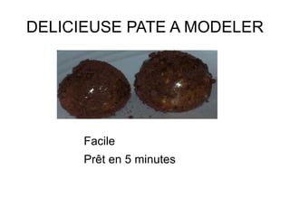 DELICIEUSE PATE A MODELER ,[object Object]