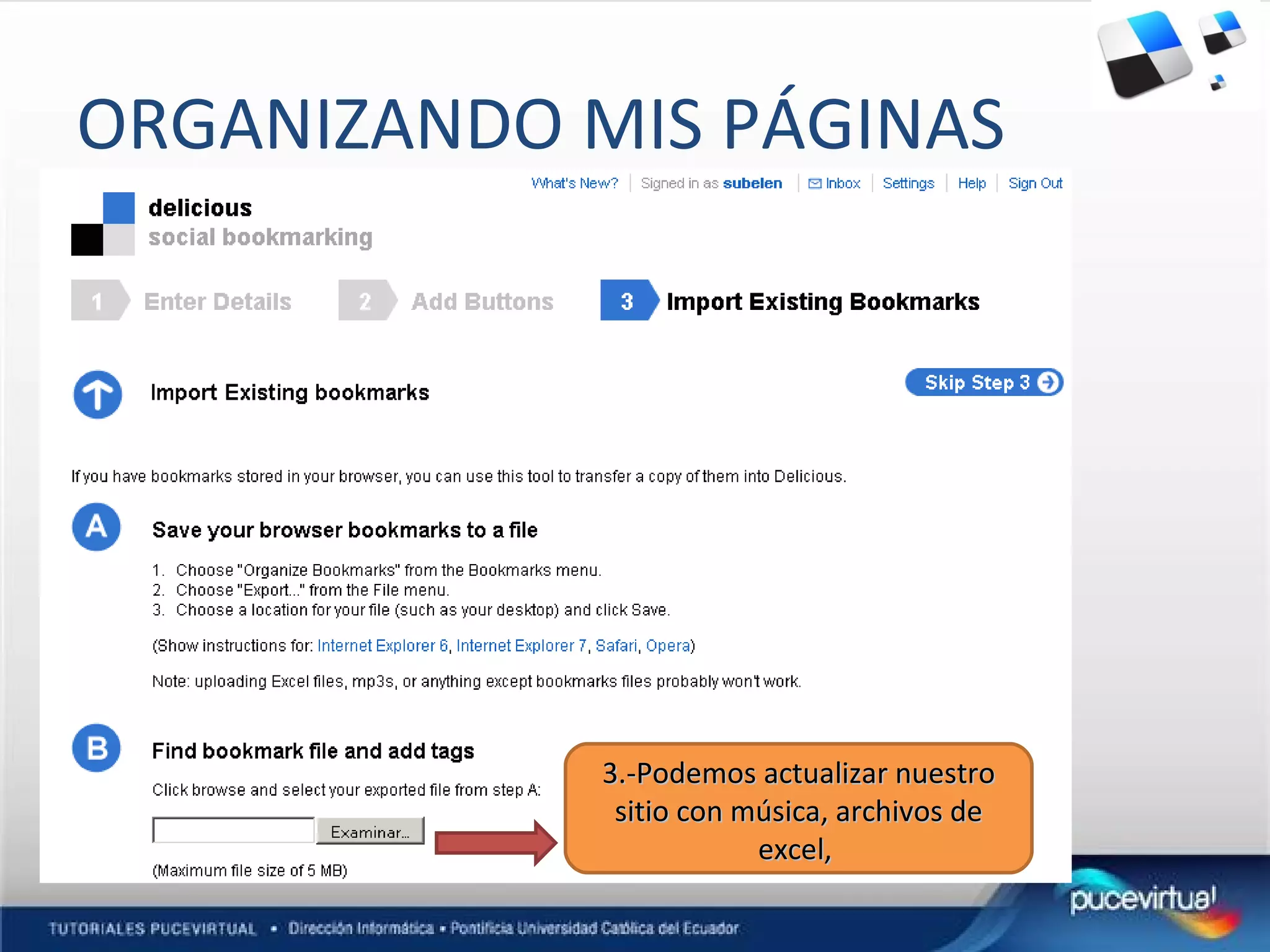 ORGANIZANDO MIS PÁGINAS 3.-Podemos actualizar nuestro sitio con música, archivos de excel,