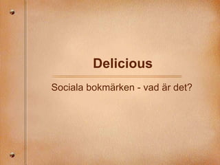 Delicious Sociala bokmärken - vad är det? 