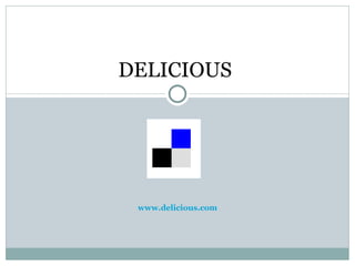 www.delicious.com DELICIOUS   