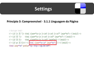 Settings

Princípio 3: Compreensível - 3.1.1 Linguagem da Página
 