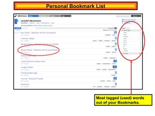 Personal Bookmark List Most tagged (used) words out of your Bookmarks. 