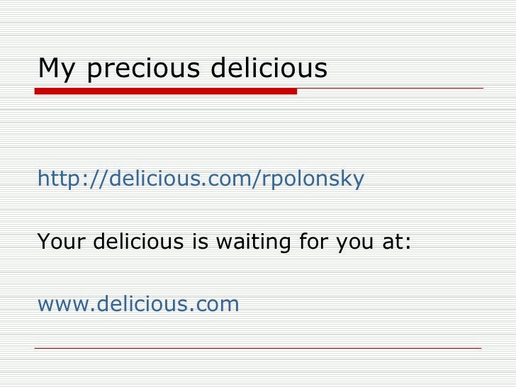 Delicious Social Bookmarking Delicious Social Bookmarking