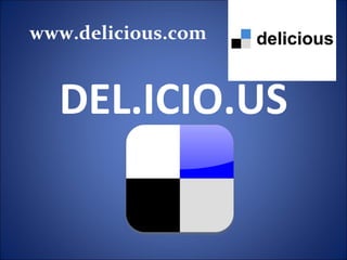 DEL.ICIO.US www.delicious.com 