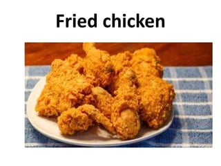 Fried chicken