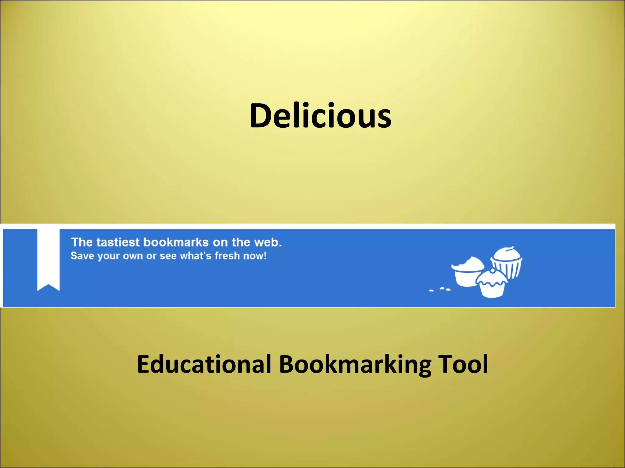 Delicious Educational Bookmarking Tool