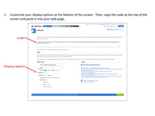 Customize your display options at the bottom of the screen. Then, copy the code at the top of the screen and paste it into your web page. Display options Code