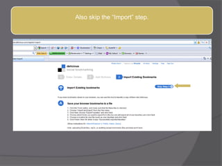 Even if the student leave s the country or the program, he will  still have online resources available to them. HOW DO I SET UP A DELICIOUS WEBSITE?