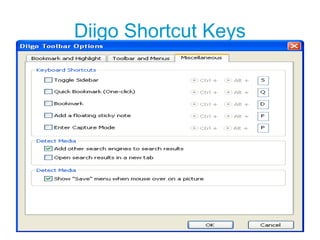 Diigo Shortcut Keys
 