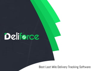 eliforce
Best Last Mile Delivery Tracking Software
 